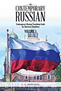 Contemporary Russian: Contemporary Russian Translation Guide for American Translators (Paperback)