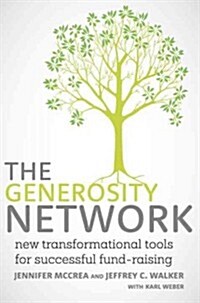 The Generosity Network: New Transformational Tools for Successful Fund-Raising (Hardcover)