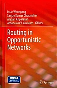 Routing in Opportunistic Networks (Hardcover)