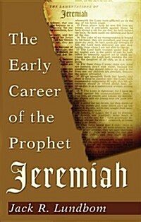 The Early Career of the Prophet Jeremiah (Paperback)