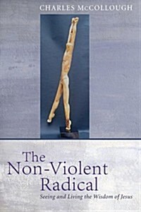 The Non-Violent Radical (Paperback)