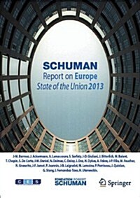 Schuman Report on Europe: State of the Union 2013 (Paperback, 2013)