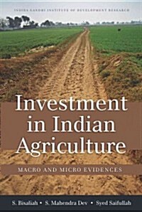 Investment in Indian Agriculture: Macro and Micro Evidences (Hardcover)