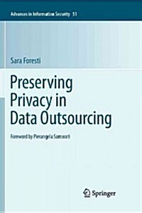 Preserving Privacy in Data Outsourcing (Paperback, 2011)