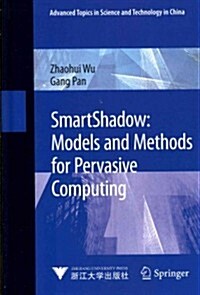 Smartshadow: Models and Methods for Pervasive Computing (Hardcover, 2013)