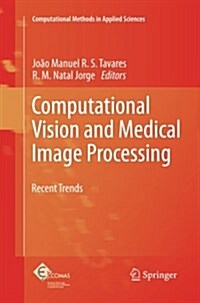 Computational Vision and Medical Image Processing: Recent Trends (Paperback, 2011)