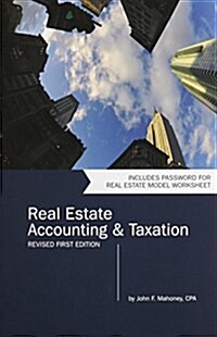 Real Estate Accounting and Taxation (Revised First Edition) (Hardcover)