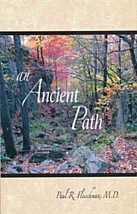 An Ancient Path: Public Talks on Vipassana Meditation as Taught by S.N. Goenka Given in Europe and America 2007 (Paperback)