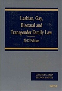 Lesbian, Gay, Bisexual and Transgender Family Law 2012 (Paperback)