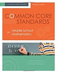 Common Core Standards for Middle School Mathematics: A Quick-Start Guide (Paperback)