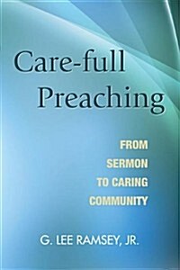 Care-Full Preaching (Paperback)