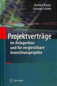 Projektvertr?e Im Anlagenbau Und F? Vergleichbare Investitionsprojekte (Hardcover, 2013)