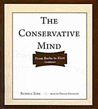 The Conservative Mind: From Burke to Eliot (Audio CD)