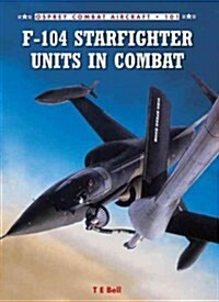 F-104 Starfighter Units in Combat (Paperback)