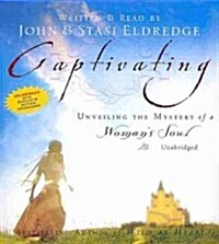 Captivating: Unveiling the Mystery of a Womans Soul (Audio CD)