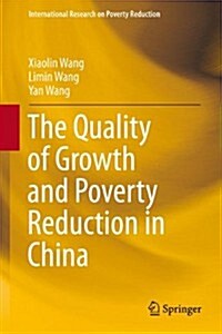 The Quality of Growth and Poverty Reduction in China (Hardcover)