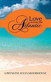 Love Across the Atlantic (Paperback)