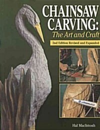 Chainsaw Carving: The Art and Craft (Paperback, 2, Revised, Expand)