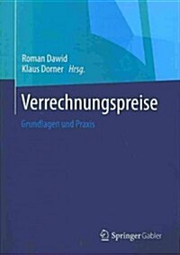 Verrechnungspreise: Grundlagen Und Praxis (Paperback, 2013)