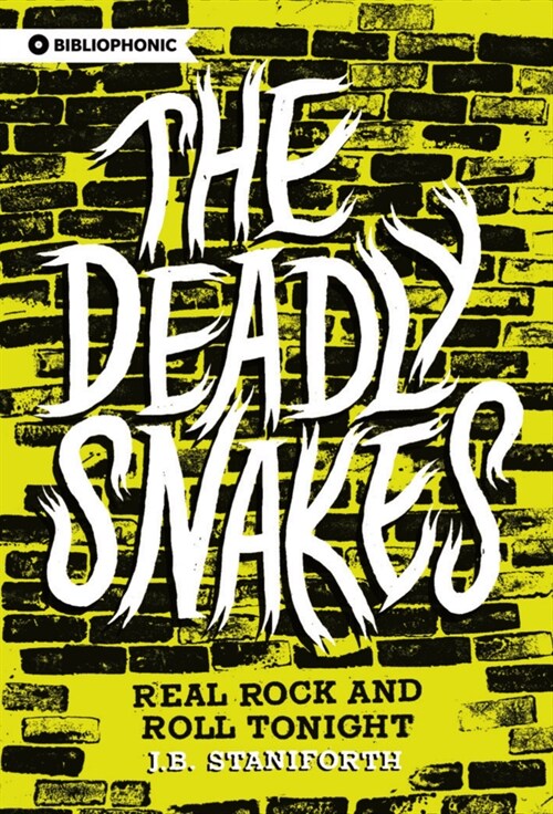 The Deadly Snakes: Real Rock and Roll Tonight (Paperback)