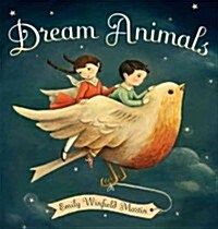 Dream Animals: A Bedtime Journey (Library Binding)