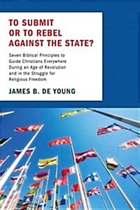 To Submit or to Rebel Against the State? (Paperback)