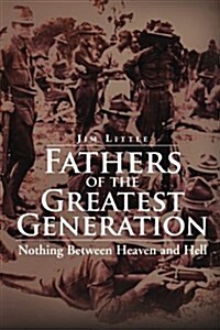 Fathers of the Greatest Generation (Paperback)