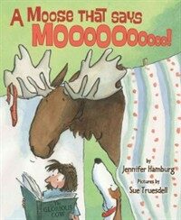 A Moose That Says Moo (Hardcover)