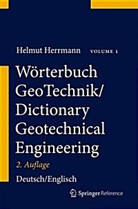 W?terbuch Geotechnik/Dictionary Geotechnical Engineering: Deutsch-Englisch/German-English (Hardcover, 2, 2. Aufl. 2013)