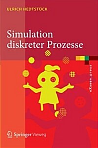 Simulation Diskreter Prozesse: Methoden Und Anwendungen (Paperback, 2013)