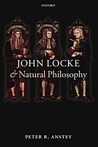 John Locke and Natural Philosophy (Paperback, Reprint)