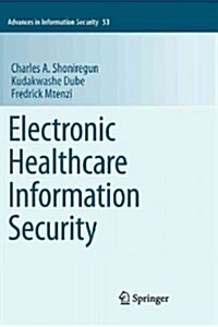 Electronic Healthcare Information Security (Paperback, 2010)