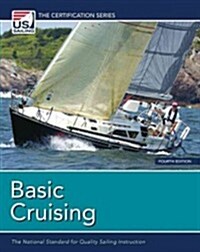 Basic Cruising: The National Standard for Quality Sailing Instruction (Paperback, 4, 2013)