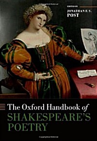 The Oxford Handbook of Shakespeares Poetry (Hardcover)