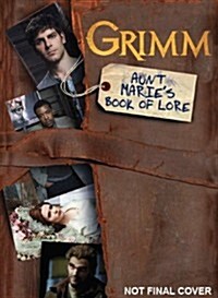 Grimm : Aunt Maries Book of Lore (Paperback)