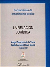 La relaci? jur?ica / The legal relationship (Paperback)