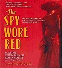 The Spy Wore Red: My Adventures as an Undercover Agent in World War II (Audio CD)