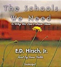 The Schools We Need: And Why We Dont Have Them (Audio CD)