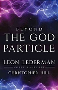 Beyond the God Particle (Hardcover)