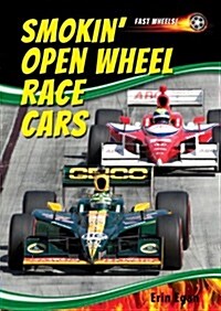 Smokin Open-Wheel Race Cars (Library Binding)