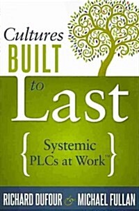 Cultures Built to Last: Systemic Plcs at Work TM (Paperback)