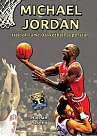 Michael Jordan: Hall of Fame Basketball Superstar (Library Binding)