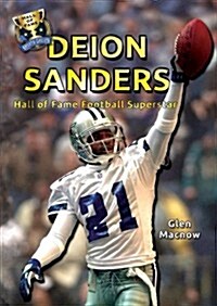 Deion Sanders: Hall of Fame Football Superstar (Library Binding)