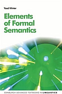 Elements of Formal Semantics : An Introduction to the Mathematical Theory of Meaning in Natural Language (Paperback)