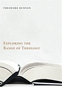 Exploring the Range of Theology (Paperback)