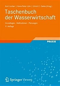 Taschenbuch Der Wasserwirtschaft: Grundlagen - Ma?ahmen - Planungen (Hardcover, 9, 9., Vollst. Ube)