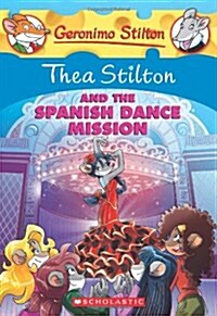 [중고] Thea Stilton and the Spanish Dance Mission, Volume 16: A Geronimo Stilton Adventure (Paperback)