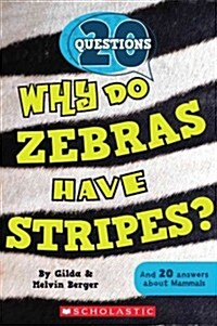 Why Do Zebras Have Stripes? (Paperback)