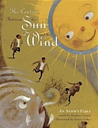 The Contest Between the Sun and the Wind : An Aesops Fable (Paperback)