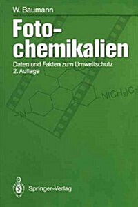 Fotochemikalien: Daten Und Fakten Zum Umweltschutz (Paperback, 2, 2. Aufl. 1994.)